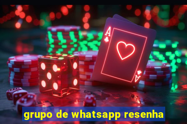 grupo de whatsapp resenha